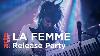 La Femme En Release Party Arte Concert